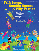 Folk Songs, Singing Games & Play Parties Book